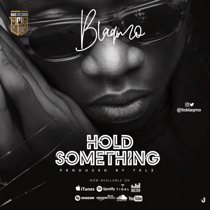 Blaqmo - Hold Something