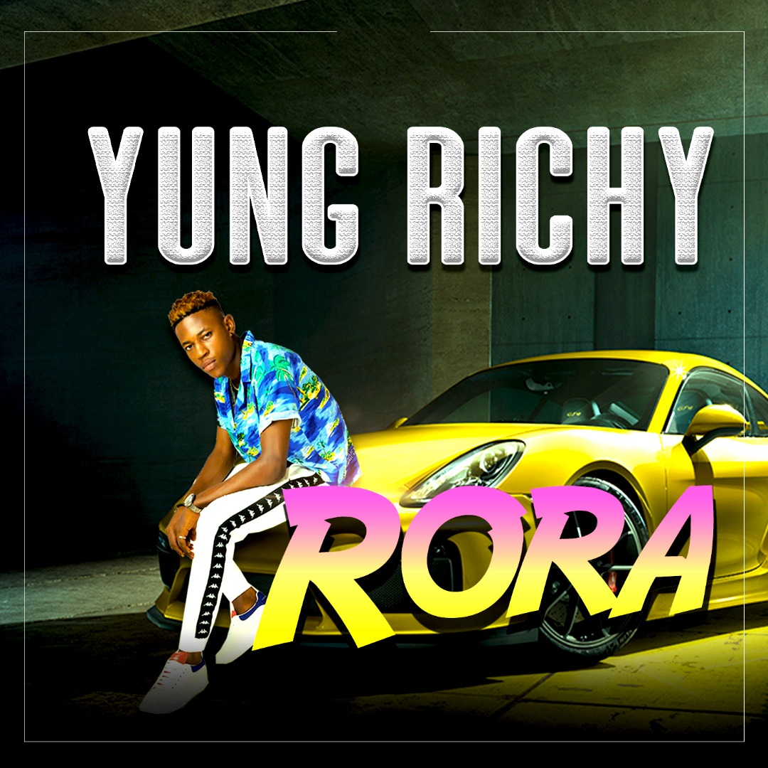 Yung Richy – Rora