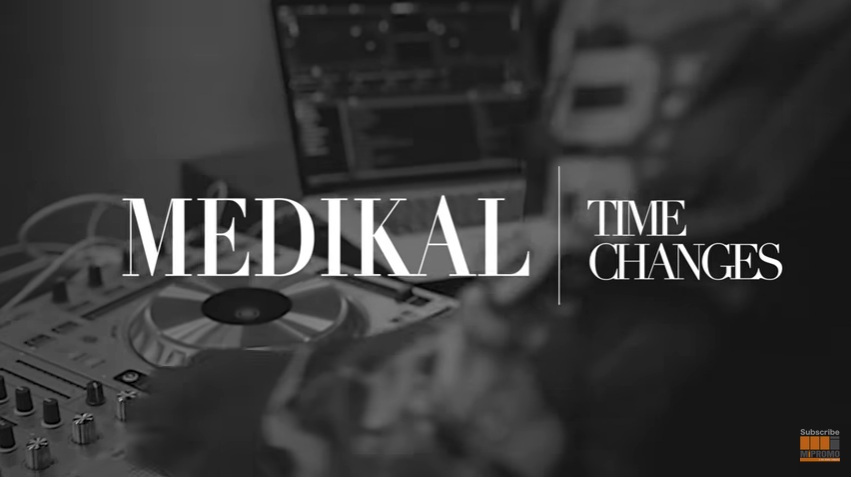 VIDEO: Medikal – Time Changes