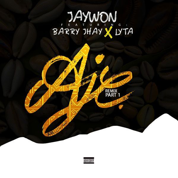 Jaywon - Aje (Remix) ft. Barry Jhay & Lyta 