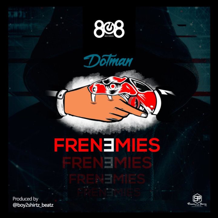 Dotman - Frenemies (Prod. 2Shirtz)