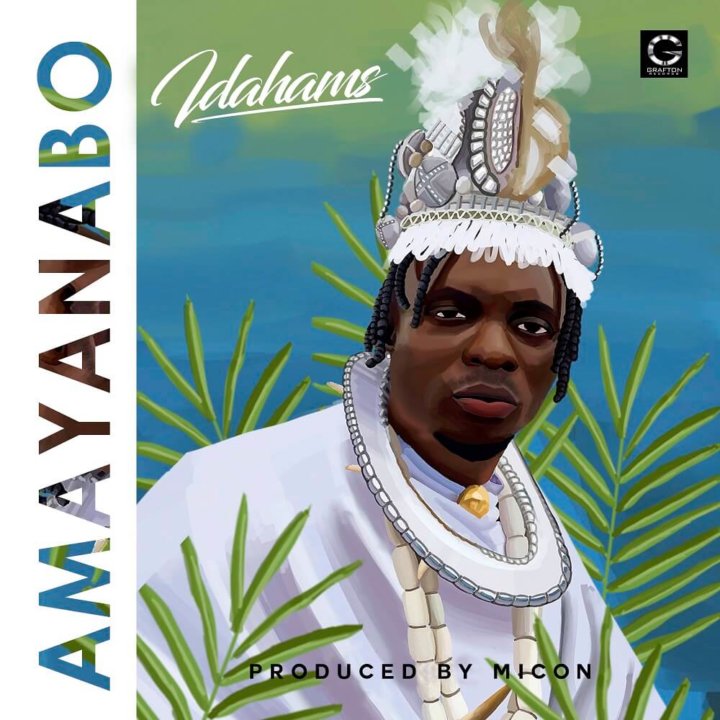 Idahams - Amayanabo (Prod. Micon)