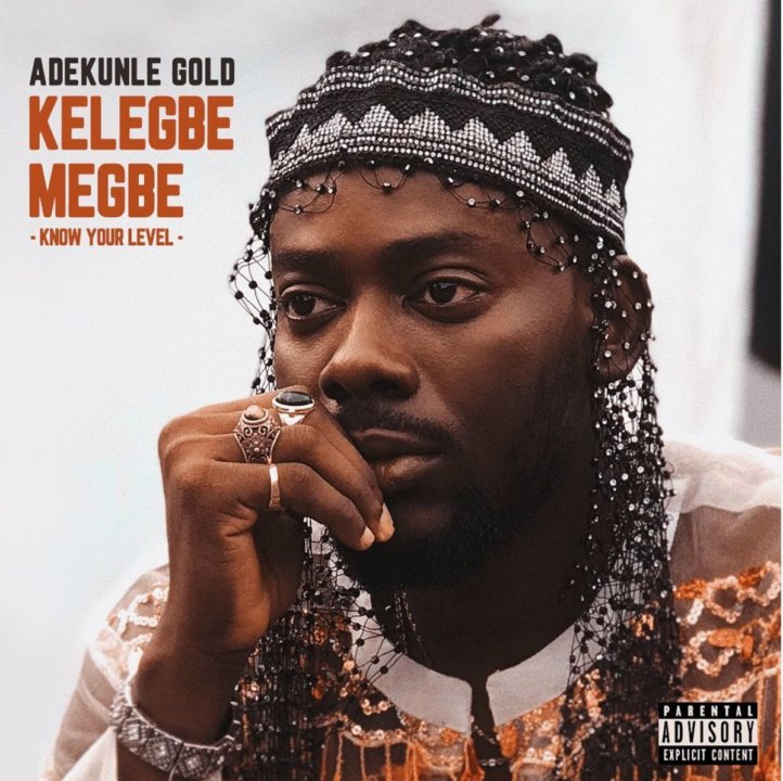 VIDEO: Adekunle Gold - Kelegbe Megbe (Know Your Level)