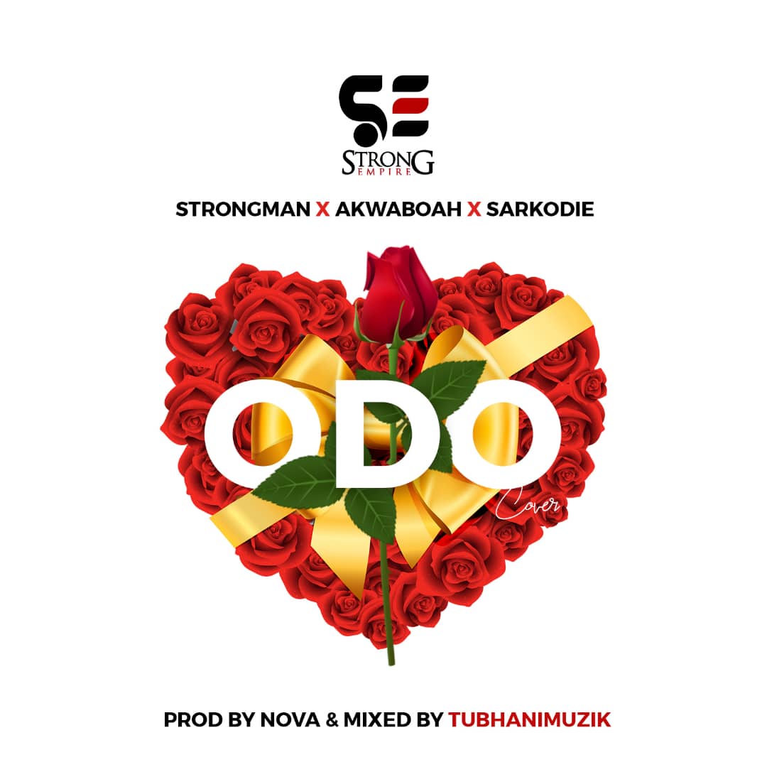 Strongman x Akwaboah x Sarkodie – Odo (Cover)