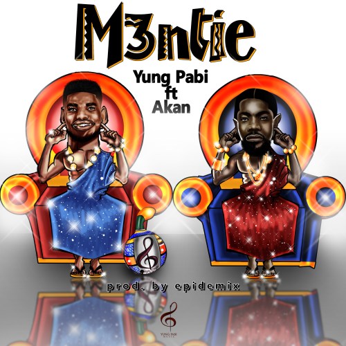 Yung Pabi ft. Akan – M3ntie