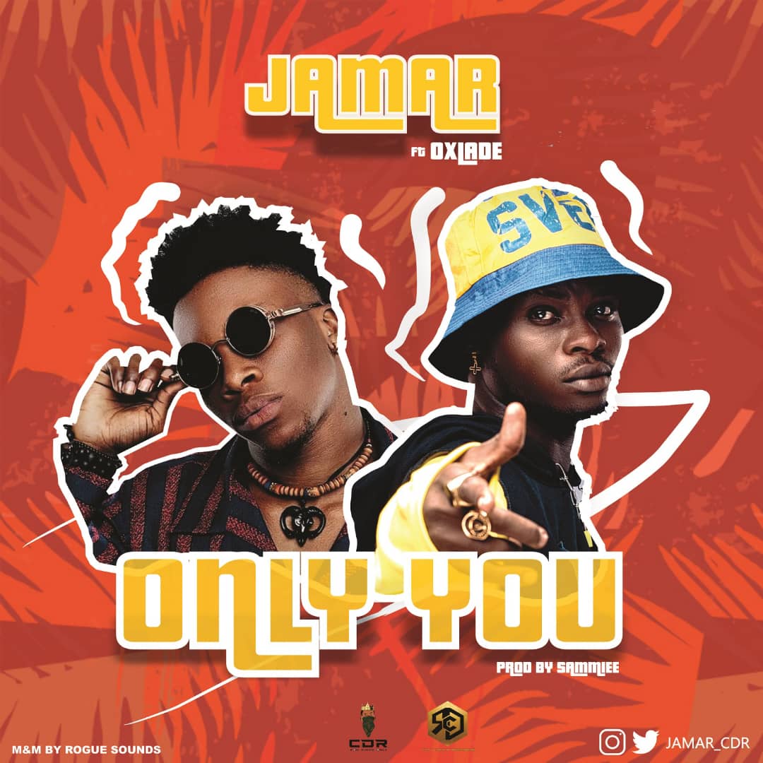 Jamar ft. Oxlade – Only You