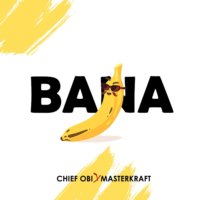 Chief Obi - Bana ft. Masterkraft