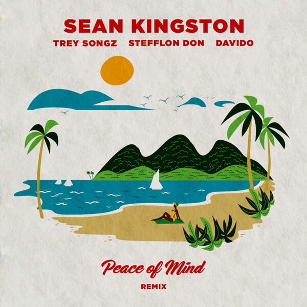 Sean Kingston - Peace Of Mind (Remix) ft. Davido, Stefflon Don & Trey Songz