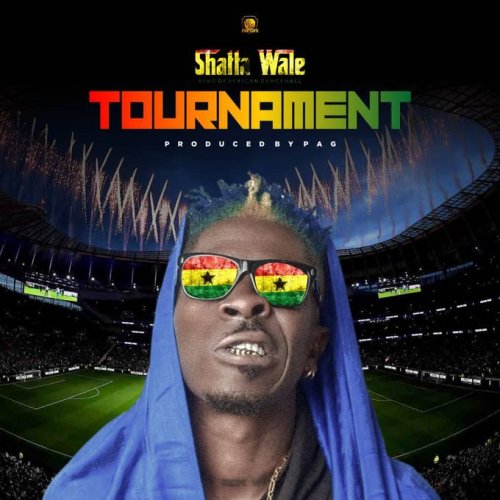 Shatta Wale – Tournament