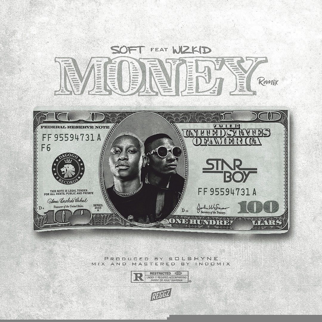 Soft ft. Wizkid - Money (Remix)