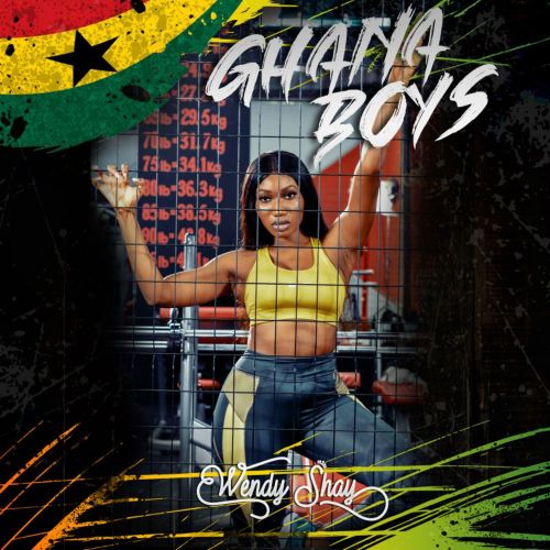 Wendy Shay – Ghana Boys