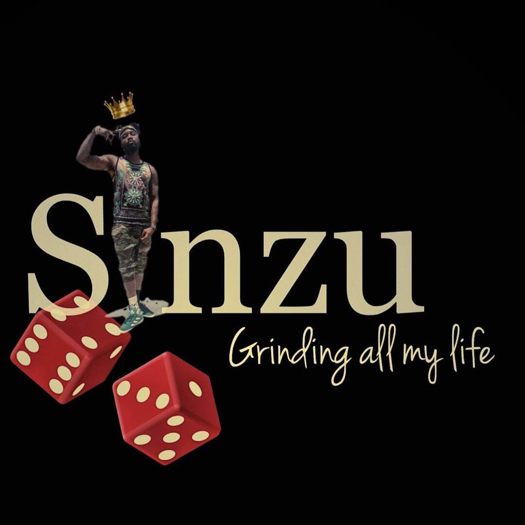 VIDEO: Sinzu - Grinding All My Life