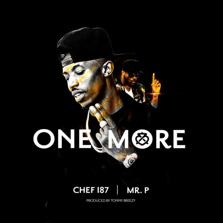 Chef 187 - One More ft. Mr P & Skales