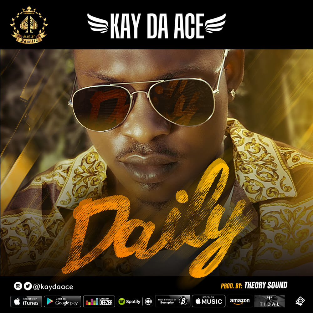 Kay Da Ace – Daily 