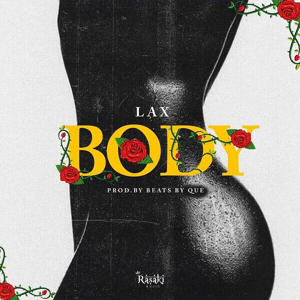 L.A.X - Body (Prod. Beats By Que)