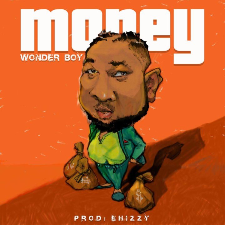 Wonderboy – Money (Prod. Ehizzy)