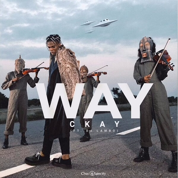CKay ft. DJ Lambo - Way