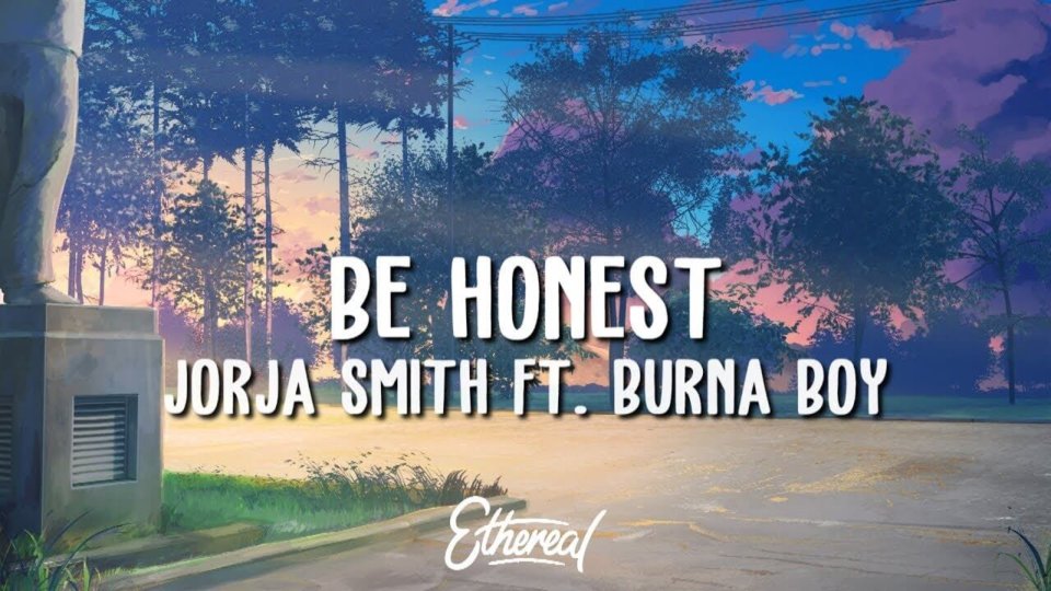 VIDEO: Jorja Smith ft. Burna Boy - Be Honest