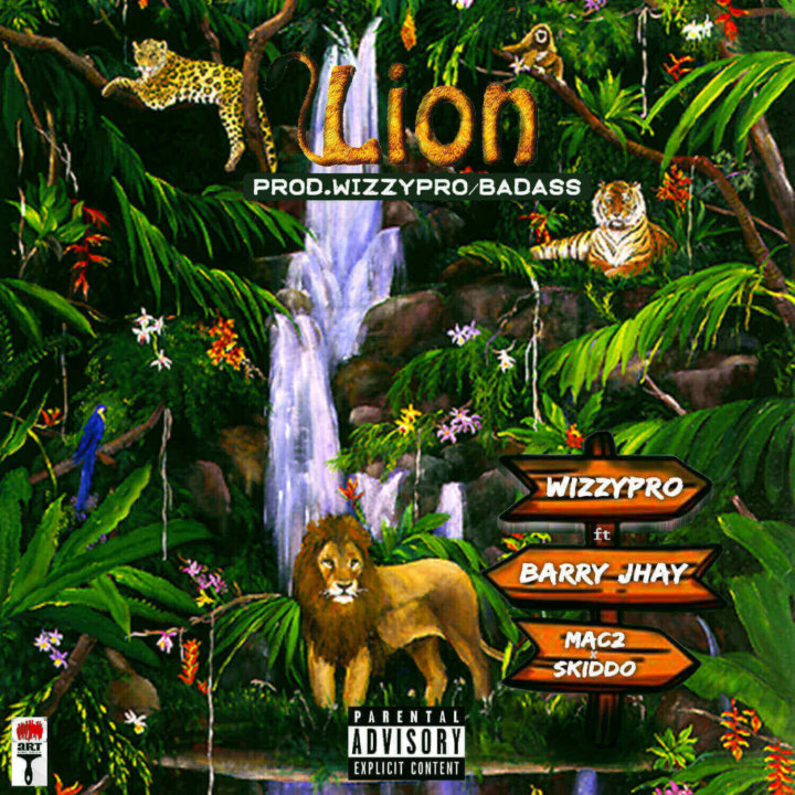 WizzyPro - Lion ft. Barry Jhay, Mac 2 & Skido