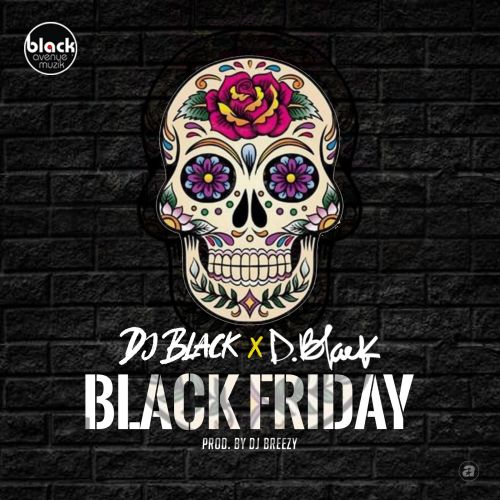 D-Black & DJ Black – Black Friday