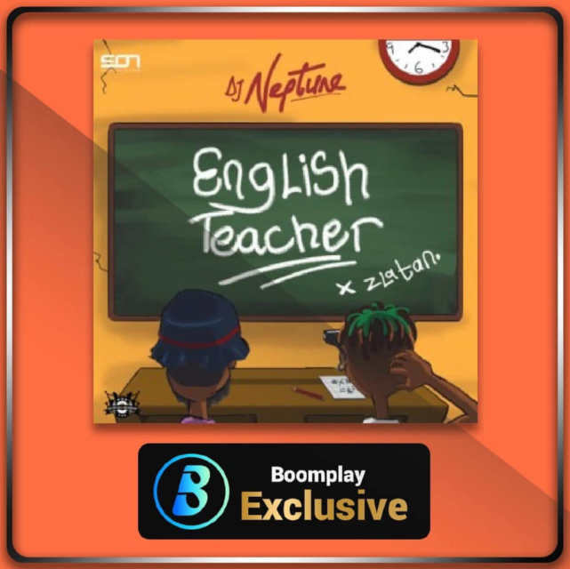 DJ Neptune X Zlatan - English Teacher