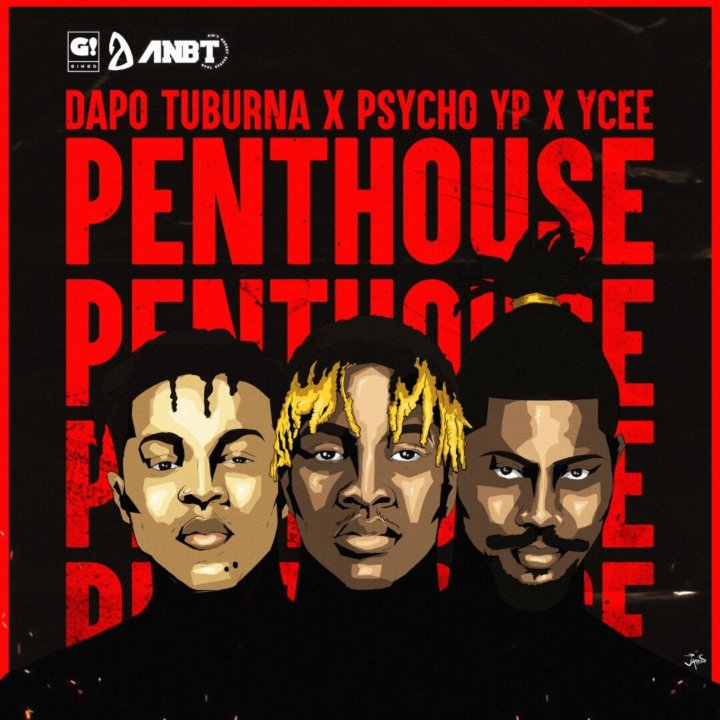 Dapo Tuburna - Penthouse ft. Ycee & Psycho YP