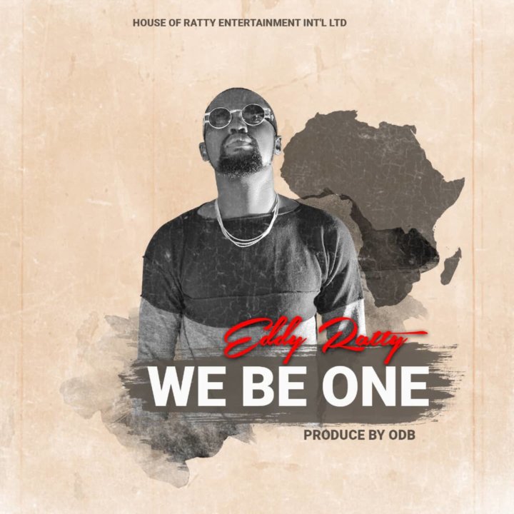 Eddy Ratty - We Be One (Prod. OBD)