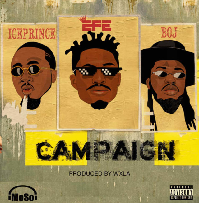 Efe - Campaign ft. Ice Prince & BOJ