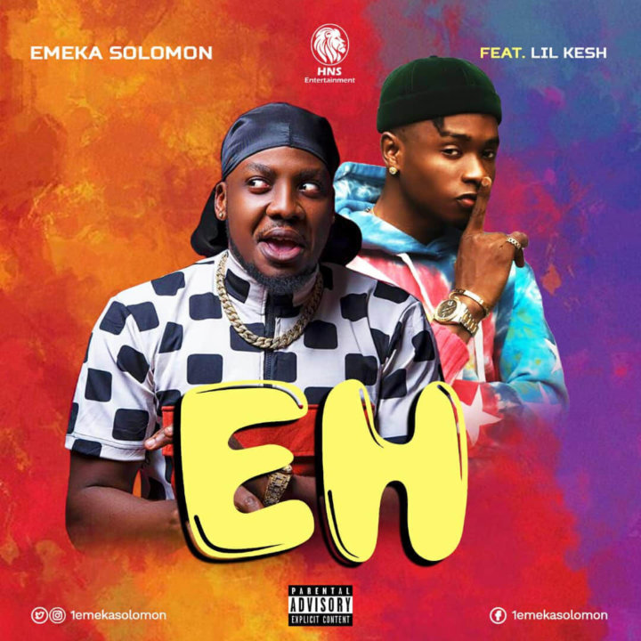 Emeka Solomon - Eh ft. Lil Kesh