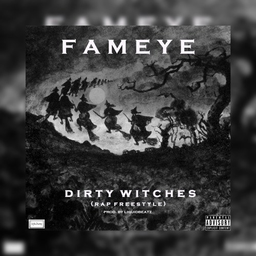 Fameye – Dirty Witches