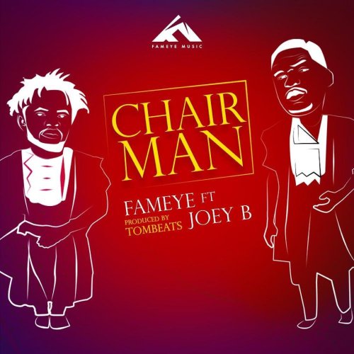 Fameye ft. Joey B – Chairman