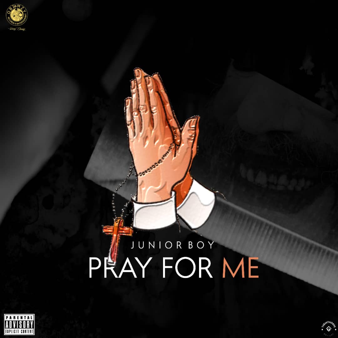 Pray For Me Mp3 Download: Obimzy Records talented artiste, Junior Boy outpu...