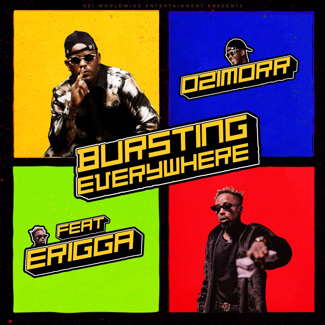 Ozimorr – Bursting Everywhere Ft. Erigga