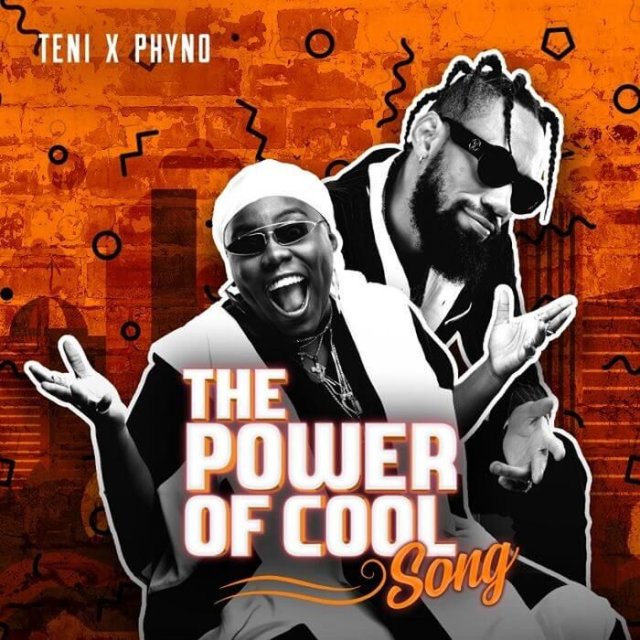 Teni X Phyno - Power Of Cool