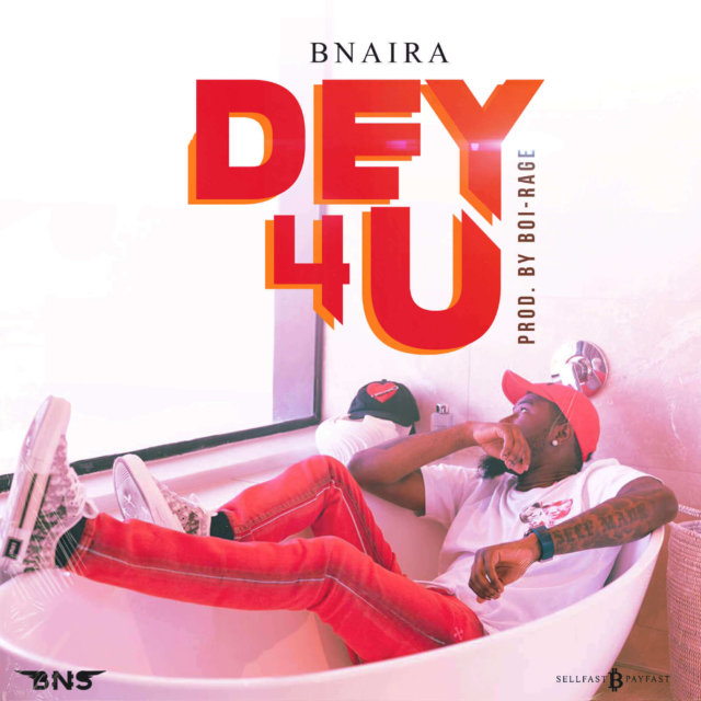 Video - BNaira – Dey 4 U - download mp3