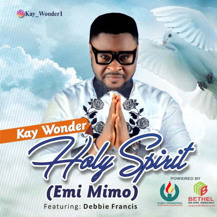 Kay wonder ft Debbie Francis - Holy spirit (Emi mimo)