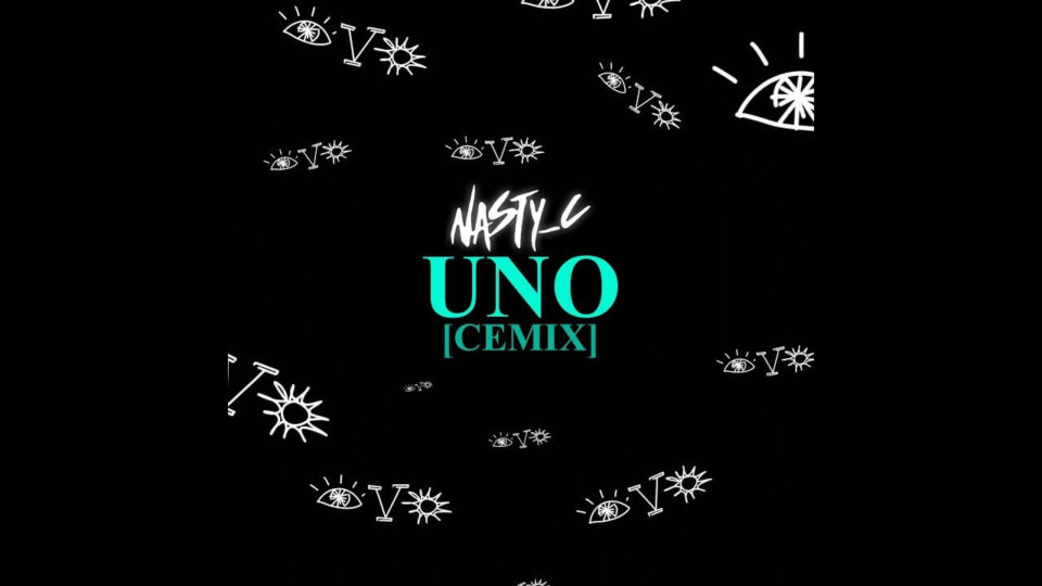 Nasty C - Uno (Cemix)