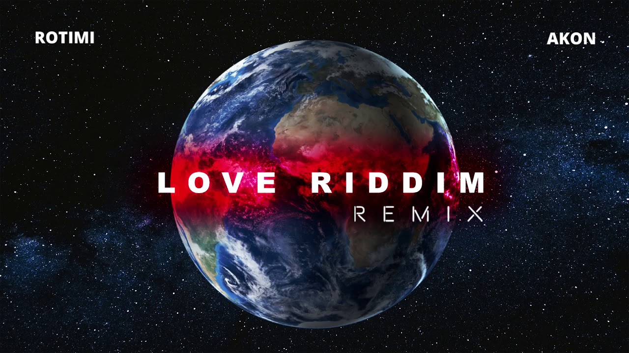 Rotimi - Love Riddim (Remix) ft. Akon