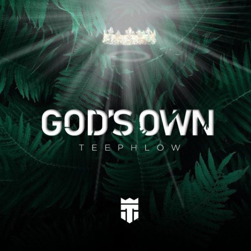 Teephlow – God’s Own