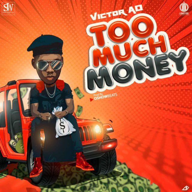 Victor AD - Too Much Money