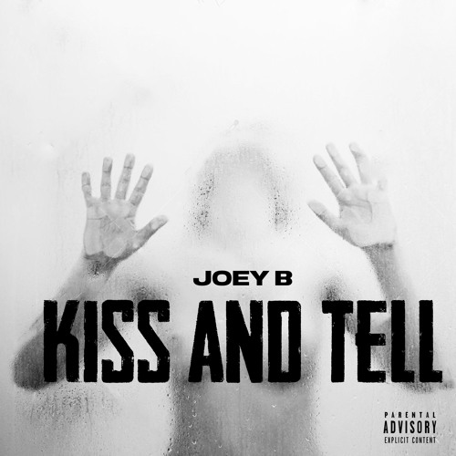 Joey B – Kiss And Tell