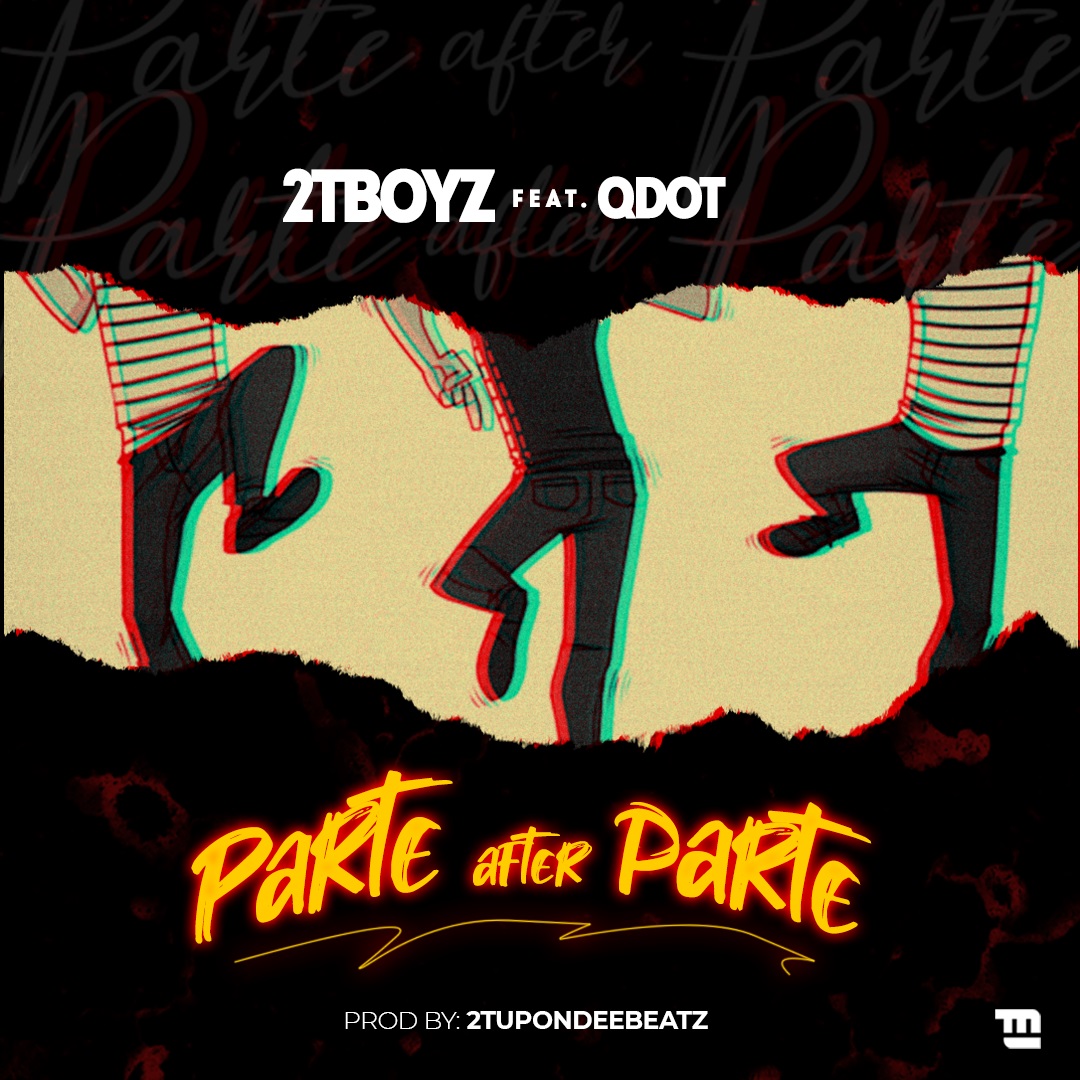 2T Boyz x Qdot - Parte After Parte