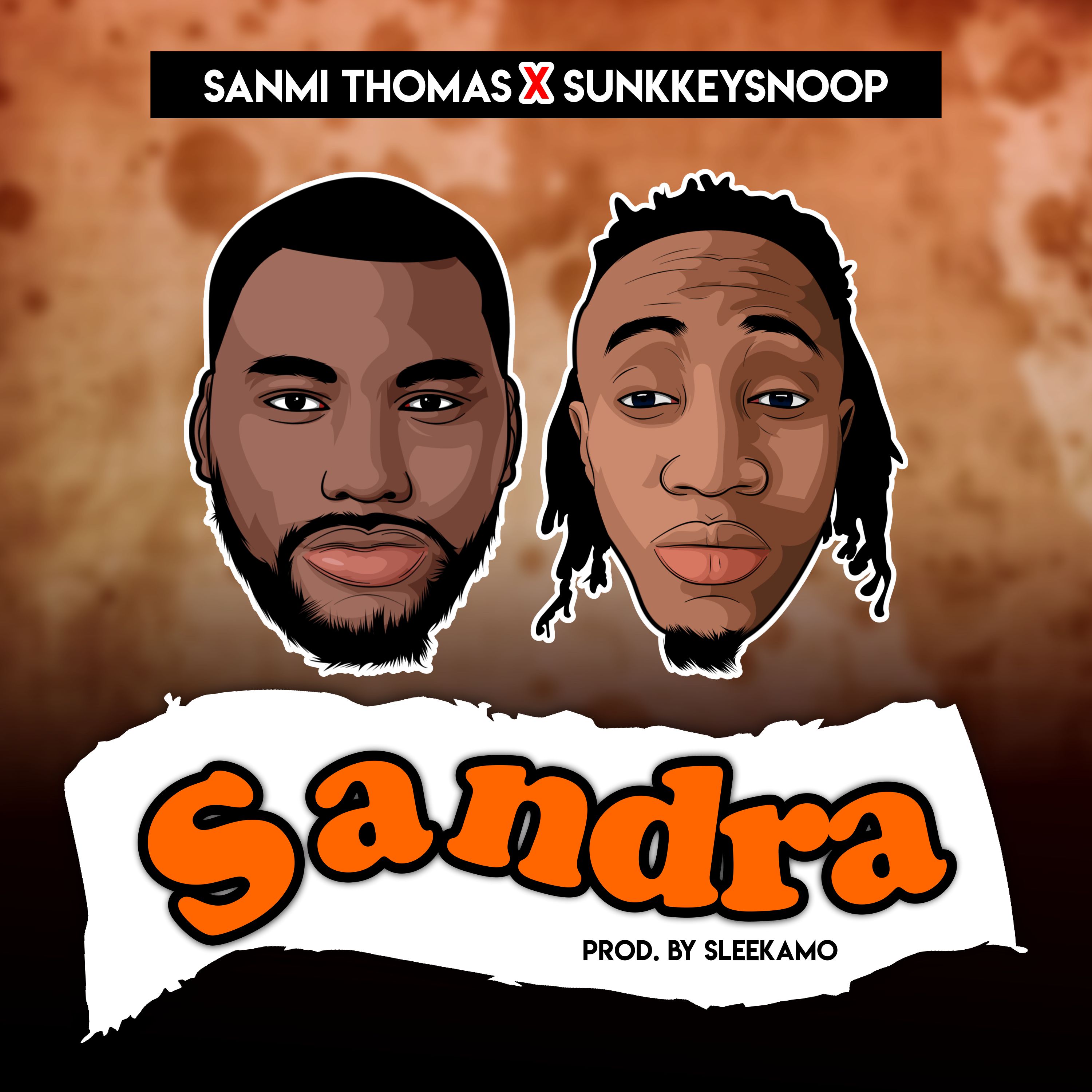 Sanmi Thomas x Sunkkeysnoop – Sandra