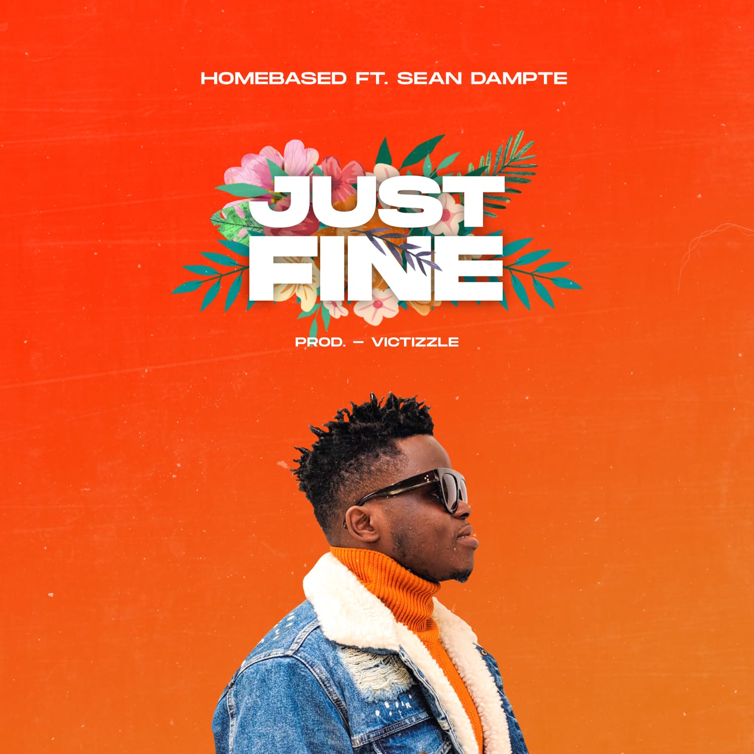  Homebased ft. Sean Dampte – Just Fine