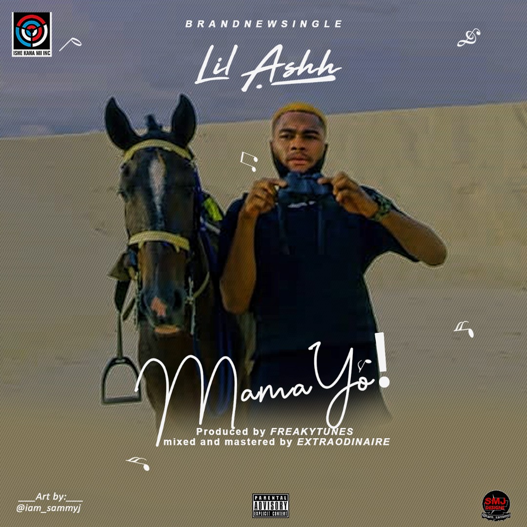 Lil Ashh – Mama Yo!