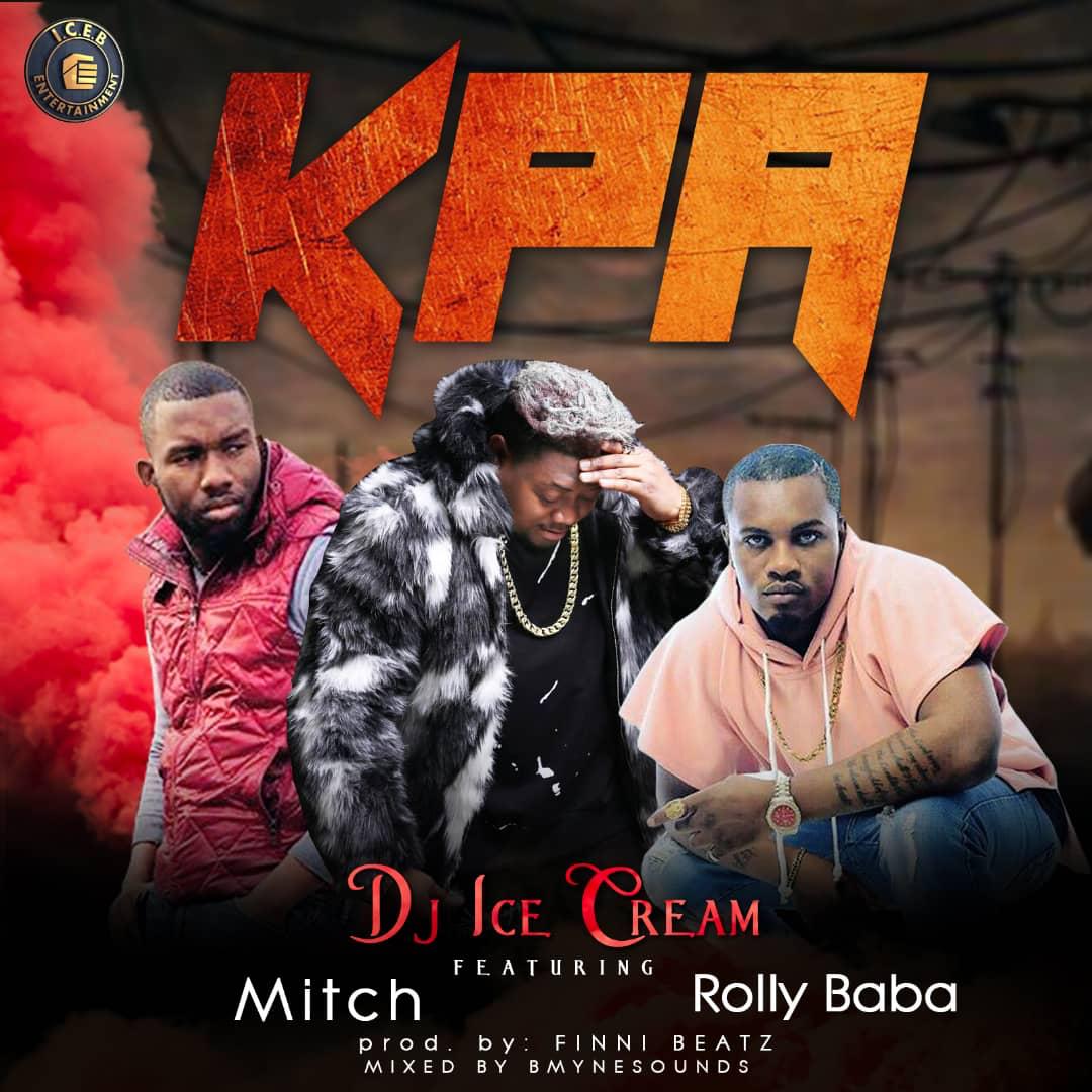 DJ Ice Cream ft. Mitch & Rolly Baba – Kpa