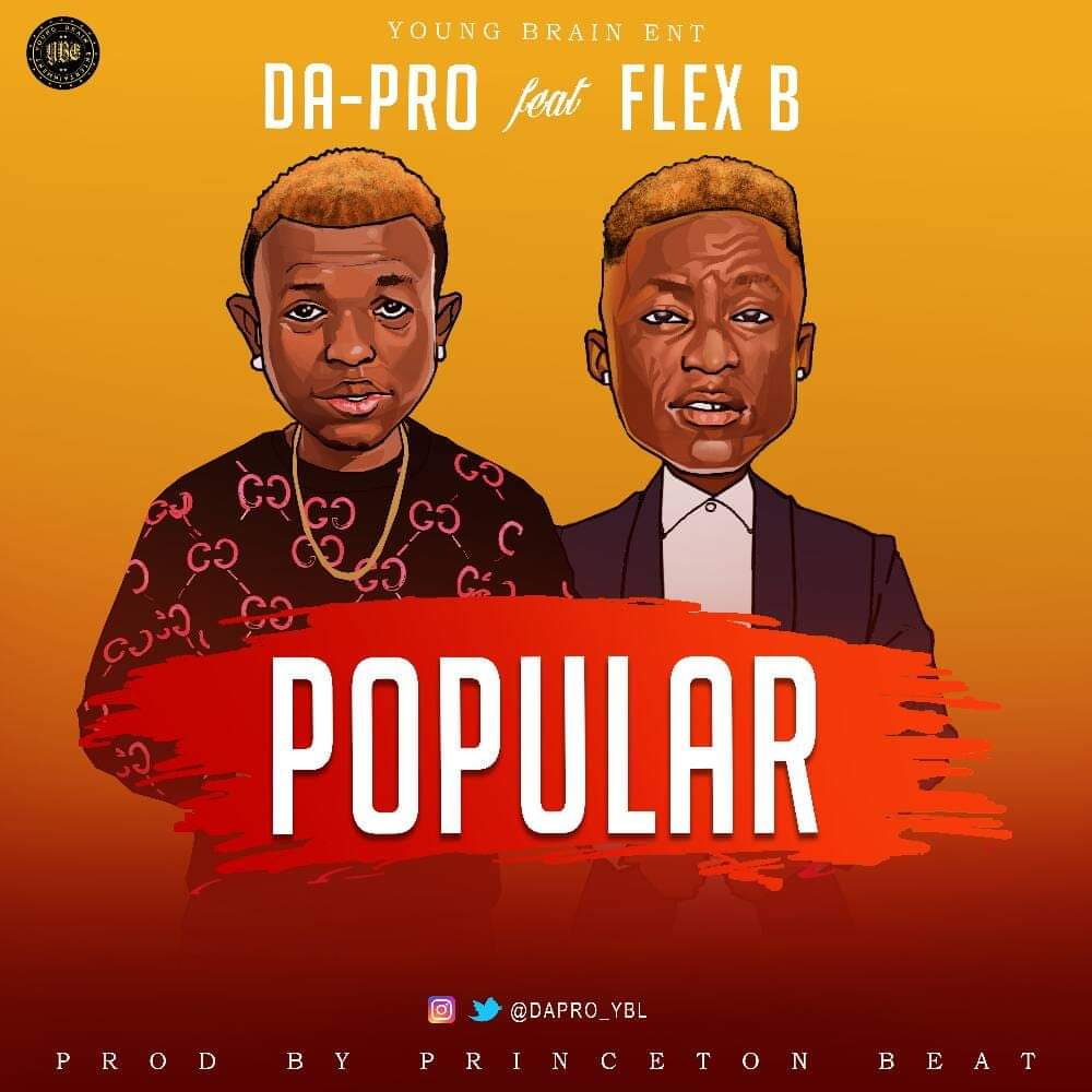 Da - Pro ft Flex B – Popular 