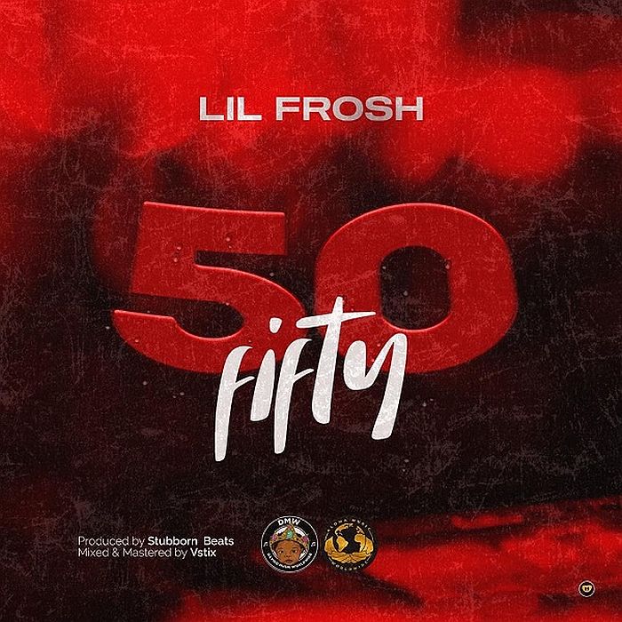 Lil Frosh - 50 Fifty 