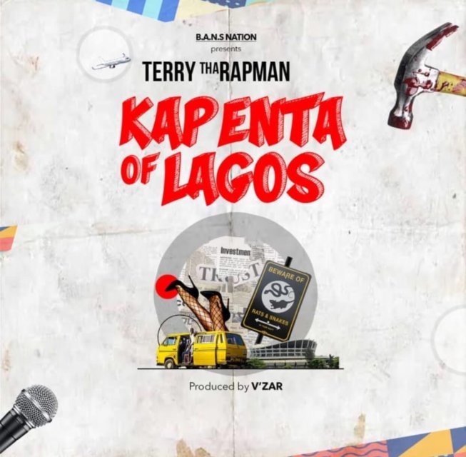 Terry Tha Rapman - Kapenta of Lagos