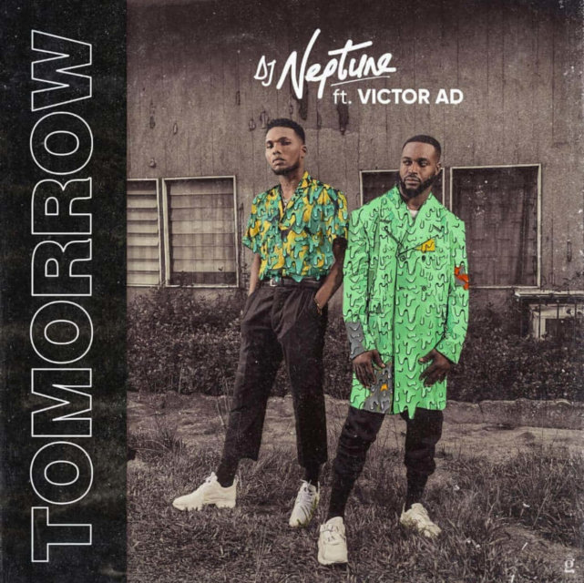 Dj Neptune Ft Victor Ad Tomorrow Mp3 Download Notjustok